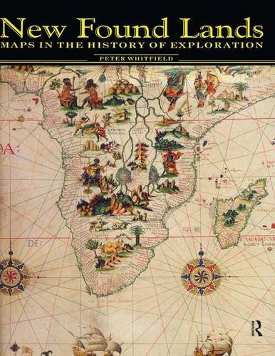 Beispielbild fr New Found Lands : Maps in the History of Exploration zum Verkauf von Better World Books
