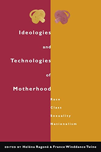 Imagen de archivo de Ideologies and Technologies of Motherhood: Race, Class, Sexuality, Nationalism a la venta por Blackwell's