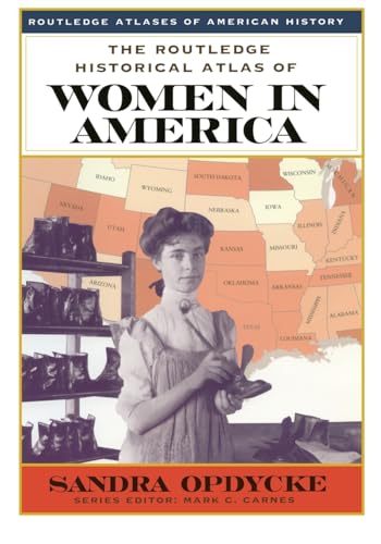 9780415921381: The Routledge Historical Atlas of Women in America (Routledge Atlases of American History)