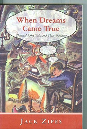 Beispielbild fr When Dreams Came True: Classical Fairy Tales and Their Tradition (Literary Studies) zum Verkauf von Books From California