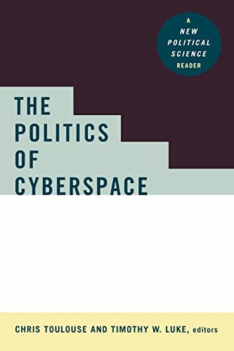 Stock image for The Politics of Cyberspace (New Political Science Reader) for sale by AwesomeBooks