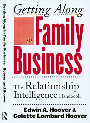 Beispielbild fr Getting along in Family Business : The Relationship Intelligence Handbook zum Verkauf von Better World Books