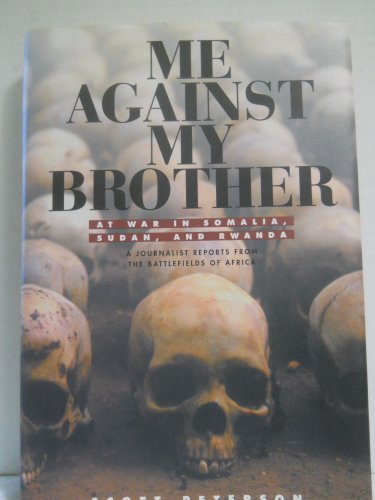 Beispielbild fr Me Against My Brother : At War in Somalia, Sudan and Rwanda zum Verkauf von Better World Books