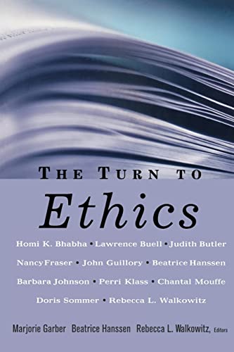 The Turn to Ethics (CultureWork: A Book Series from the Center for Literacy and Cultural Studies at Harvard) (9780415922265) by M. Garber; Rebecca L. Walkowitz