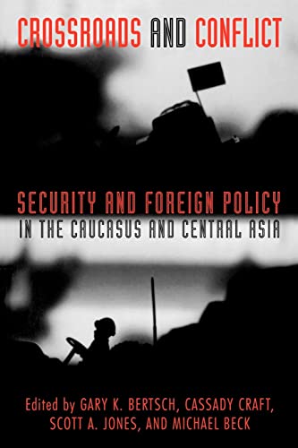 Stock image for Crossroads and Conflict: Security and Foreign Policy in the Caucasus and Central Asia for sale by HPB-Emerald