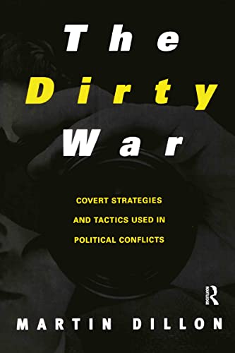 9780415922814: The Dirty War: Covert Strategies and Tactics Used in Political Conflicts