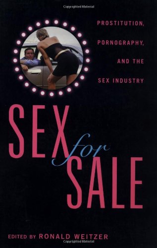 Imagen de archivo de Sex For Sale: Prostitution, Pornography, and the Sex Industry a la venta por Wonder Book