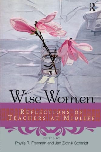 Imagen de archivo de Wise Women: Reflections of Women at Mid-life a la venta por Chiron Media