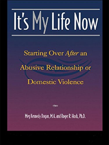 Beispielbild fr Its My Life Now: Starting Over After an Abusive Relationship or Domestic Violence zum Verkauf von Goodwill Books