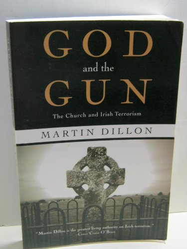 Imagen de archivo de God and the Gun: The Church and Irish Terrorism a la venta por More Than Words
