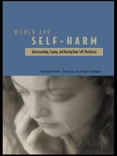 Beispielbild fr Women and Self Harm: Understanding, Coping and Healing from Self-Mutilation zum Verkauf von SecondSale