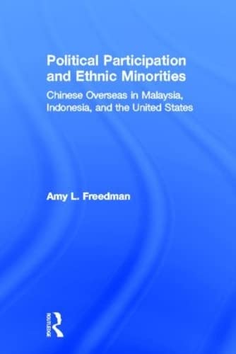 Stock image for Political Participation and Ethnic Minorities: Chinese Overseas in Malaysia, Indonesia, and the United States for sale by Chiron Media