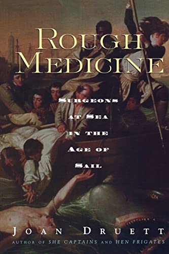 9780415924528: Rough Medicine: Surgeons at Sea in the Age of Sail