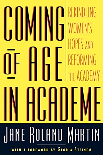Beispielbild fr Coming of Age in Academe : Rekindling Women's Hopes and Reforming the Academy zum Verkauf von Better World Books