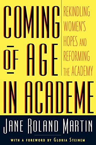 Imagen de archivo de Coming of Age in Academe : Rekindling Women's Hopes and Reforming the Academy a la venta por Better World Books: West