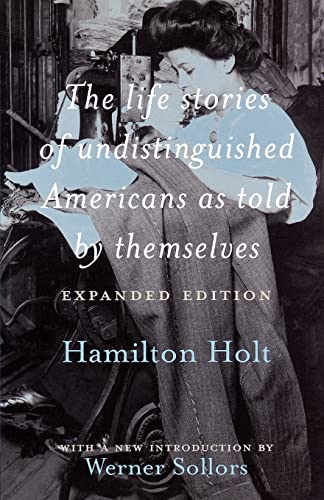 Beispielbild fr The Life Stories of Undistinguished Americans as Told by Themselves : Expanded Edition zum Verkauf von Blackwell's