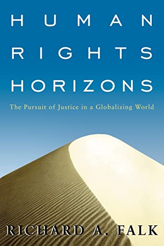 Beispielbild fr Human Rights Horizons: The Pursuit of Justice in a Globalizing World zum Verkauf von WorldofBooks