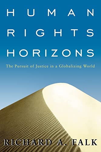 Imagen de archivo de Human Rights Horizons : The Pursuit of Justice in a Globalizing World a la venta por Better World Books