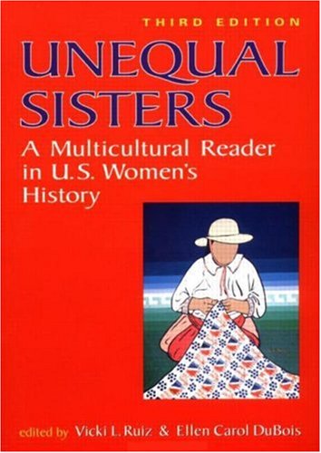 Beispielbild fr Unequal Sisters: A Multicultural Reader in Us Women's History zum Verkauf von ThriftBooks-Dallas