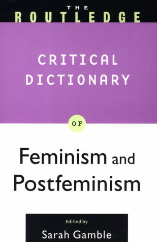 Imagen de archivo de Routledge Critical Dictionary of Feminism and Postfeminism a la venta por Better World Books