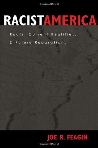 Beispielbild fr Racist America : Roots, Current Realities and Future Reparations Remaking America with Anti-Racist Strategies zum Verkauf von Better World Books