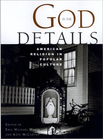 Stock image for God in the Details: American Religion in Popular Culture for sale by Wonder Book