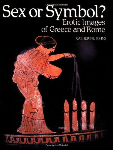 Stock image for Sex or Symbol?: Erotic Images of Greece and Rome for sale by ThriftBooks-Dallas