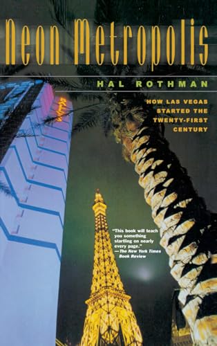 Imagen de archivo de Neon Metropolis: How Las Vegas Started the Twenty-First Century a la venta por Chiron Media