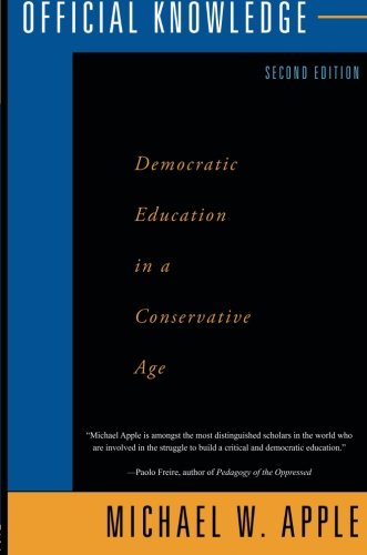 Beispielbild fr Official Knowledge : Democratic Education in a Conservative Age zum Verkauf von Better World Books