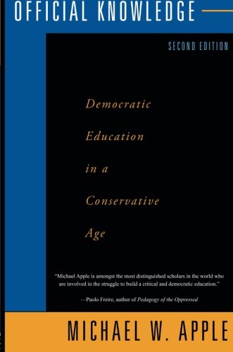 Stock image for Official Knowledge: Democratic Education in a Conservative Age for sale by SecondSale