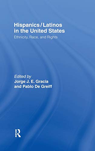 9780415926195: Hispanics/Latinos in the United States: Ethnicity, Race, and Rights