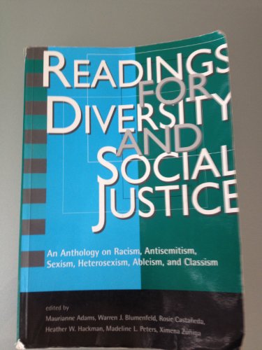 Beispielbild fr Readings for Diversity and Social Justice: An Anthology on Racism, Sexism, Anti-Semitism, Heterosexism, Classism, and Ableism zum Verkauf von ThriftBooks-Atlanta