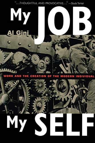 9780415926362: My Job, My Self: Work and the Creation of the Modern Individual