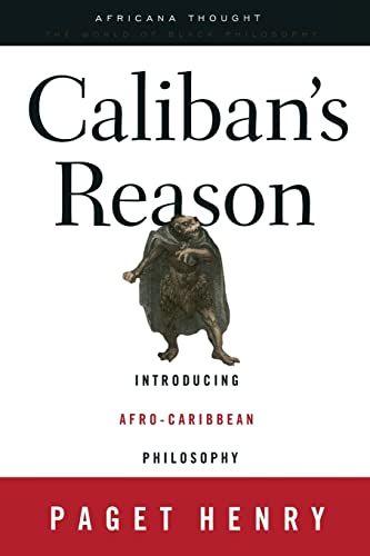 9780415926461: Caliban's Reason: Introducing Afro-Caribbean Philosophy (Africana Thought)