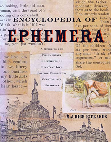 9780415926485: Encyclopedia of Ephemera: A Guide to the Fragmentary Documents of Everyday Life for the Collector, Curator and Historian