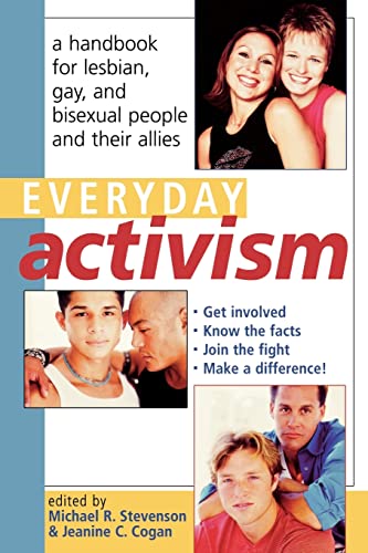 Beispielbild fr Everyday Activism: A Handbook for Lesbian, Gay, and Bisexual People and their Allies zum Verkauf von Wonder Book