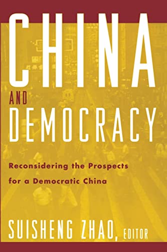 Stock image for China and Democracy: Reconsidering the Prospects for a Democratic China for sale by Blackwell's