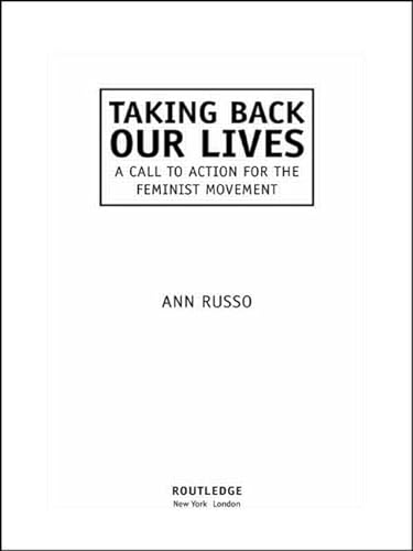 Imagen de archivo de Taking Back Our Lives : A Call to Action for the Feminist Movement a la venta por Better World Books: West