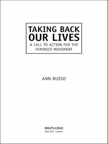 Stock image for Taking Back Our Lives : A Call to Action for the Feminist Movement for sale by Better World Books: West