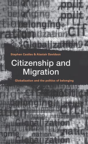 9780415927130: Citizenship and Migration: Globalization and the Politics of Belonging