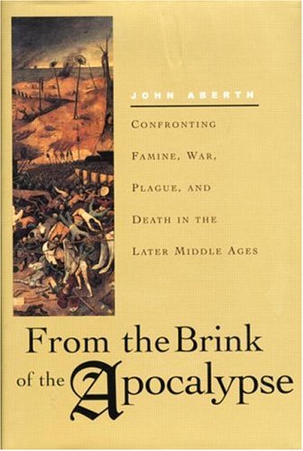 9780415927154: From the Brink of the Apocalypse: Confronting Famine, War, Plague, and Death in the Later Middle Ages