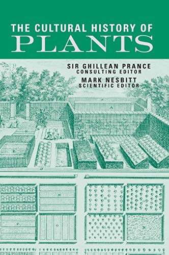 Beispielbild fr The Cultural History of Plants zum Verkauf von Better World Books
