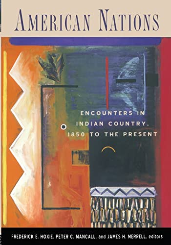 Beispielbild fr American Nations: Encounters in Indian Country, 1850 to the Present zum Verkauf von Blackwell's