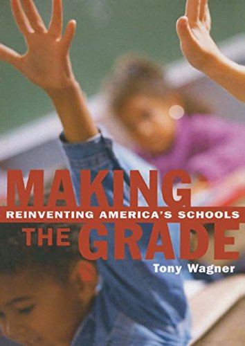 Beispielbild für Making the Grade: Reinventing America's Schools zum Verkauf von Discover Books