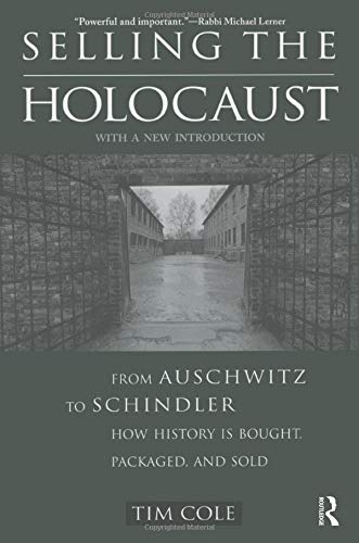 Stock image for Selling the Holocaust: From Auschwitz to Schindler; How History is Bought, Packaged and Sold for sale by HPB-Red