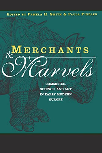 Beispielbild fr Merchants and Marvels: Commerce and the Representation of Nature in Early Modern Europe zum Verkauf von Chiron Media