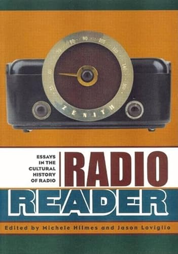 Stock image for Radio Reader: Essays in the Cultural History of Radio for sale by More Than Words