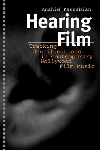 Beispielbild fr Hearing Film : Tracking Identifications in Contemporary Hollywood Film Music zum Verkauf von Better World Books