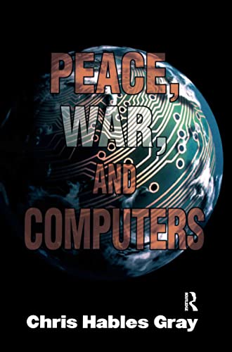 Stock image for Peace, War, and Computers for sale by Blackwell's