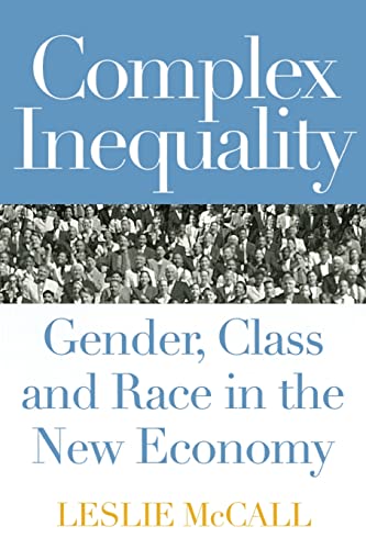 Stock image for Complex Inequality: Gender, Class and Race in the New Economy (Perspectives on Gender) for sale by SecondSale
